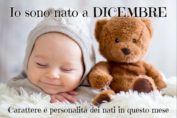 Nati a Dicembre: carattere e personalità dei nati in questo mese