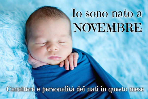Nati a Novembre: carattere e personalità dei nati in questo mese