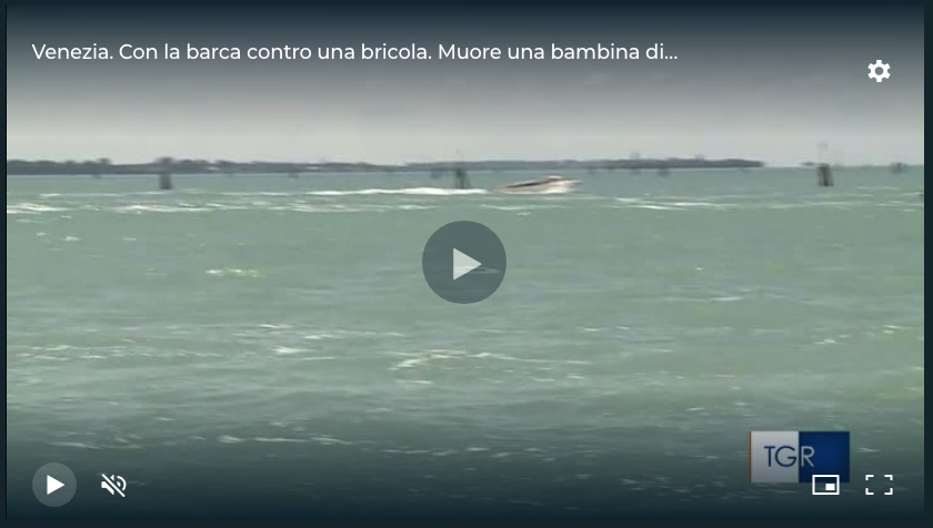 bambina morta a Venezia: barca contro bricola 